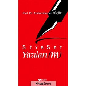 Siyaset Yazılarım - Abdurrahman Küçük