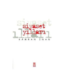 SIYASET YILLARI - KAMRAN İNAN