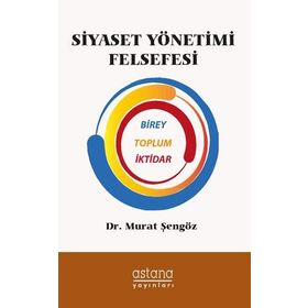 Siyaset Yönetimi Felsefesi - Murat Şengöz