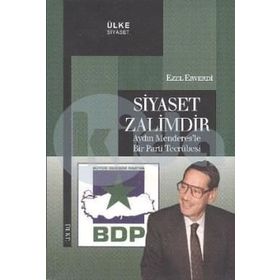Siyaset Zalimdir - Ezel Erverdi