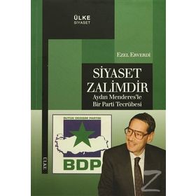 Siyaset Zalimdir - Ezel Erverdi