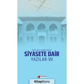 SIYASETE DAIR YAZILAR - E. SEMIH YALÇIN