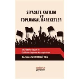 Siyasete Katılım ve Toplumsal Hareketler - Sedef Zeyrekli Yaş