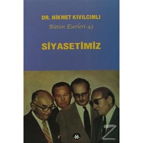 Siyasetimiz - Bütün Eserleri 43 - Hikmet Kıvılcımlı