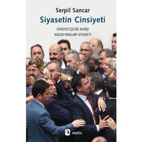 Siyasetin Cinsiyeti - Serpil Sancar
