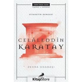 Siyasetin Dengesi: Celaleddin Karatay - Zehra Odabaşı