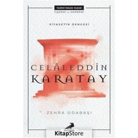 Siyasetin Dengesi: Celaleddin Karatay - Zehra Odabaşı