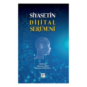 Siyasetin Dijital Serüveni - Süleyman Ekici