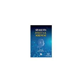 Siyasetin Dijital Serüveni - Süleyman Ekici