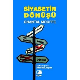 SIYASETIN DÖNÜŞÜ - CHANTAL MOUFFE
