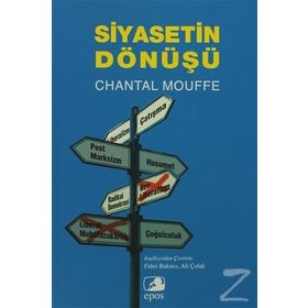 SIYASETIN DÖNÜŞÜ - CHANTAL MOUFFE