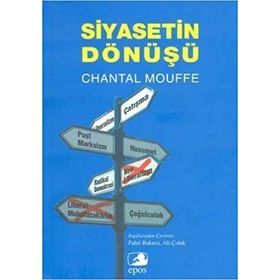 SIYASETIN DÖNÜŞÜ - CHANTAL MOUFFE