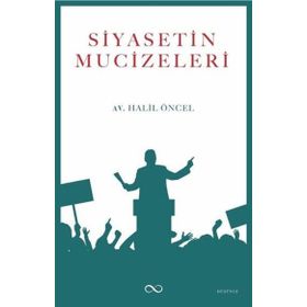 Siyasetin Mucizeleri - Halil Öncel
