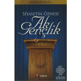 Siyasetin Öznesi Ak Gençlik - Hasan Sarı