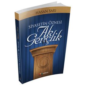 Siyasetin Öznesi Ak Gençlik - Hasan Sarı