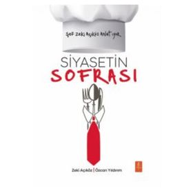 Siyasetin Sofrası Şef Zeki Açıköz Anlatıyor Nobel Yaşam