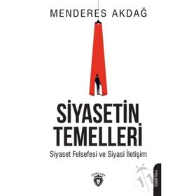 Siyasetin Temelleri - Dr. Menderes Akdağ