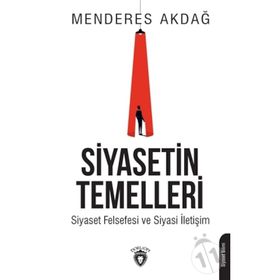 Siyasetin Temelleri - Dr. Menderes Akdağ