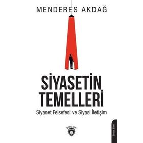 Siyasetin Temelleri - Dr. Menderes Akdağ