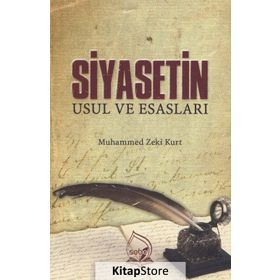 Siyasetin Usul Ve Esasları - Muhammed Zeki Kurt
