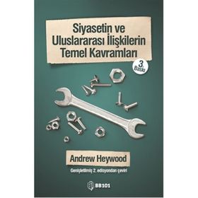 Siyasetin ve Uluslararası İlişkilerin Temel Kavramları - Andrew Heywood