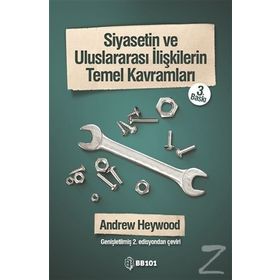 Siyasetin ve Uluslararası İlişkilerin Temel Kavramları - Andrew Heywood