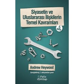 Siyasetin ve Uluslararası İlişkilerin Temel Kavramları - Andrew Heywood
