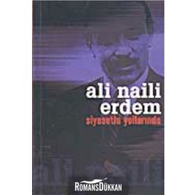 SIYASETIN YOLLARINDA - ALI NAILI ERDEM