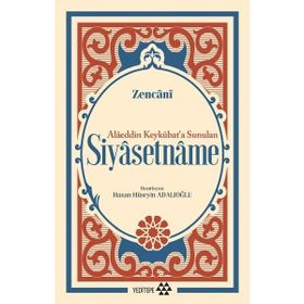 Siyasetname Alâeddin Keykûbat’a Sunulan-Yeditepe Yayınevi