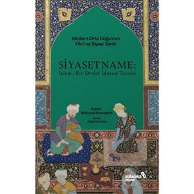 Siyasetname: İslami Bir Devlet İdaresi Teorisi - Mehrzad Boroujerdi