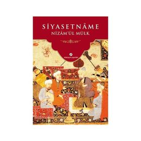 Siyasetname Siyeru’l-mülük - Nizamülmülk