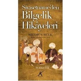 Siyasetname’den Bilgelik Hikayeleri - Nizamülmülk