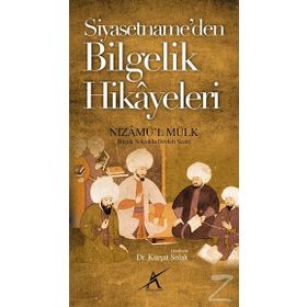Siyasetname’den Bilgelik Hikayeleri - Nizamülmülk