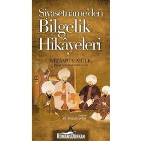 Siyasetname’den Bilgelik Hikayeleri - Nizamülmülk