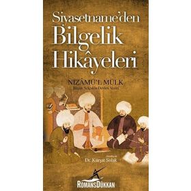 Siyasetname’den Bilgelik Hikayeleri - Nizamülmülk
