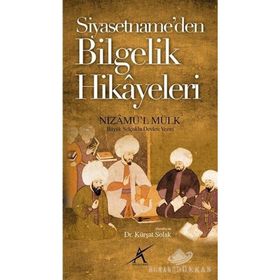 Siyasetname’den Bilgelik Hikayeleri - Nizamülmülk
