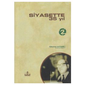 Siyasette 35 Yıl -2 - Süleyman Arif Emre