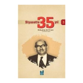 Siyasette 35 Yıl - 3 - Süleyman Arif Emre