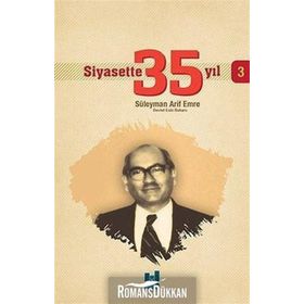 Siyasette 35 Yıl - 3 - Süleyman Arif Emre