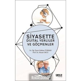 Siyasette Dijital Yerliler ve Göçmenler - Gökhan Turhan