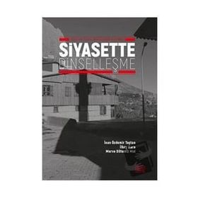 Siyasette Dinselleşme - İnan Özdemir Taştan