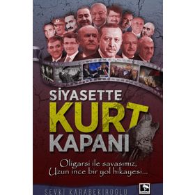 Siyasette Kurt Kapanı - Şevki Karabekiroğlu