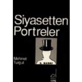 Siyasetten Portreler - Mehmet Turgut