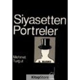 Siyasetten Portreler - Mehmet Turgut