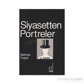 Siyasetten Portreler - Mehmet Turgut