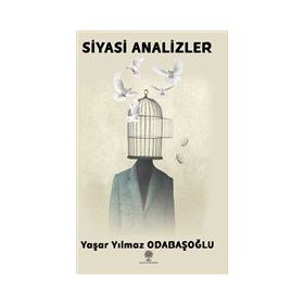 Siyasi Analizler - Yaşar Yılmaz Odabaşoğlu
