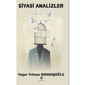 Siyasi Analizler - Yaşar Yılmaz Odabaşoğlu
