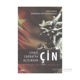 Siyasi Coğrafya Açısından Çin - Muhammed Nafiz Hüdavendigar Kenan Arıbaş