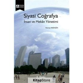 SIYASI COĞRAFYA İNSAN VE MEKAN YÖNETIMI - HAMZA AKENGIN