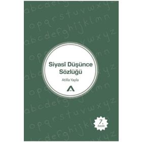Siyasi Düşünce Sözlüğü - Atilla Yayla